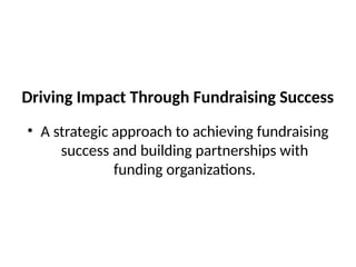 Driving Impact Through Fundraising Success | PPTX