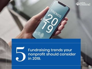 5  Fundraising trends your nonprofit should consider in 2019