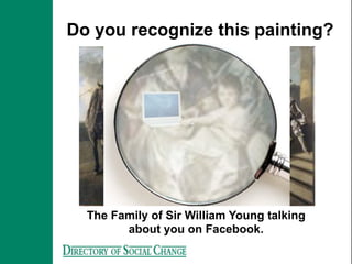 Do you recognize this painting?




  The Family of Sir William Young talking
        about you on Facebook.
 