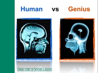 Human   vs   Genius
 