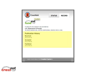 Implementation
3. Deposit funding data with CrossRef
“funder_identifier”>http://dx.doi.org/10.13039.100000001
 