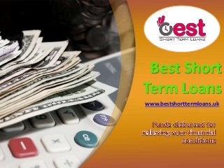 Best Short
Term Loans
www.bestshorttermloans.uk
 