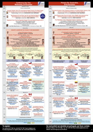 Conference Day One:                                                                                                                                  Primeiro Dia: Quarta-feira,
                                       Wednesday 28 November                                                                                                                                     28 de Novembro
 08.30                                                           Registration  Coffee                                                                  08.30                                                      Café e Credenciamento
 09:00                                                      Chairman’s Opening Remarks                                                                  09:00                                                 Abertura do Presidente de Mesa

            Economic Outlook: How Is The Latin American Region Faring In The Global Context                                                                     Panorama Econômico: Qual a Situação da América no Contexto Global e Quanto a Crise
 09:10         And How Much Has The Euro And US Crisis Impacted The Regional Outlook?                                                                   09:10              do Euro e nos Estados Unidos Impactou o Panorama Regional
                           Fernando Honorato, Chief Economist, BRAM-BRADESCO ASSET MANAGEMENT                                                                                     Fernando Honorato, Chief Economist, BRAM-BRADESCO ASSET MANAGEMENT

                          New Research On Fund Flows: How The Latin American Region Is                                              New                                Nova Pesquisa sobre Fluxo de Fundos: Como a Região Latino-americana Vem
 09:50                     Gaining Momentum In The Global Asset Management Industry                                               Research              09:50                Ganhando Expressão na Indústria Global de Asset Management
                                          Daniel Enskat, Founding Partner, ENSKAT ASSOCIATES                                                                                                      Daniel Enskat, Founding Partner, ENSKAT ASSOCIATES

           Regulatory Focus: How Can Regulation Support The Local Industry Going Into 2013?                                                                              Foco Regulatório: Como a Regulação Irá Apoiar a Indústria Local em 2013?
                                       • How to ensure a suitable liquidity management process                                                                                            • Como assegurar um adequado processo de gestão da liquidez
                                         • Investigating recent drives to assist offshore investing                                                     10:30
                                                                                                                                                                                     • Investigando os incentivos recentes para apoiar o investimento offshore
 10:30
                                   • How can international investors be shown that the market is safe?                                                                             • Como demonstrar aos investidores internacionais que o mercado é seguro?
                                                           • Transparency issues                                                                                                                          • Desafios sobre a transparência
                   Daniel Walter Maeda Bernardo, Head of General Management of Authorization and Register, CVM                                                            Daniel Walter Maeda Bernardo, Head of General Management of Authorization and Register, CVM

                                                                                                                                                        11:00                                                            Coffee break
 11:00                                                               Morning Coffee

                          INDUSTRY LEADERS ON THE FUTURE OF FUND MANAGEMENT                                                                                                      LÍDERES DA INDÚSTRIA E O FUTURO DA GESTÃO DE FUNDOS

                                                   a) Guest CEO Address: Session I                                                                                                            a) Considerações do CEO Convidado: Sessão I
                                                  Carlos Massaru Takahashi, CEO, BB DTVM                                                                                                               Carlos Massaru Takahashi, CEO, BB DTVM
               b) Industry “Thought Leadership” Address – How To Survive And Excel In 2013?                                                                      b) A Visão dos Grandes Líderes da Indústria: Como Sobreviver e se Destacar em 2013?
                                                              (speaker to be announced)                                                                                                                            (palestrante a confirmar)
                                                    c) CEO Boardroom Discussion:                                                                                                                 c) Na Sala de Reuniões: O que Dizem os CEO’s
 11:30               Is The Investment Management Industry Prepared For The Shift In Investment Product Demand?                                         11:30             A Indústria de Gestão de Investimentos Está Preparada para a Mudança de Demanda de Produtos?
                                • How interest rates are forcing innovation • New products in the pipeline                                                                                         • Como as taxas de juros estão forçando a inovação
                                                   • Which direction are fees heading?                                                                                                                        • Novos produtos no pipeline
                     Pedro Bastos, Regional Head of Latin America, HSBC GLOBAL ASSET MANAGEMENT                                                                                                         • Que direção as taxas estão tomando?
                                      Gustavo Murgel, CEO, Itaú ASSET MANAGEMENT                                                                                            Pedro Bastos, CEO – Latin America Asset Management, HSBC ASSET MANAGEMENT
                               Luciane Ribeiro, CEO Brazil, SANTANDER ASSET MANAGEMENT                                                                                                       Gustavo Murgel, CEO, Itaú ASSET MANAGEMENT
           Joaquim Vieira Ferreira Levy, Chief Executive Officer, BRAM – BRADESCO ASSET MANAGEMENT SA DVTM                                                        Joaquim Vieira Ferreira Levy, Chief Executive Officer, BRAM – BRADESCO ASSET MANAGEMENT SA DVTM
                        Luiz Fernando Figueiredo, Founding Partner, MAUA SEKULAR INVESTIMENTOS                                                                                        Luciane Ribeiro, CEO Brazil, SANTANDER ASSET MANAGEMENT
                                                                                                                                                                               Luiz Fernando Figueiredo, Founding Partner, MAUA SEKULAR INVESTIMENTOS
                             Networking Lunch and “Off The Record” Asset Management Roundtables .
                              Your chance to have an informal discussion with the industry’s leading figures.                                                   Almoço com Networking e Mesas Redondas sobre Asset Management “Em Off”. A sua chance para ter uma
                     Tables are limited to 10 people and sign up is on a first come, first served basis when registering                                        discussão informal com os maiores líderes da indústria. As mesas são limitadas a 10 participantes, mediante cadastro
                                                   as an attendee to FundForum LatAm.                                                                                                     antecipado no momento da inscrição para o FundForum LatAm.
 13:00                Table 1                           Table 2                         Table 3                         Table 4                                               Mesa 1                           Mesa 2                      Mesa 3                         Mesa 4
              Pedro Bastos, Regional            Luciane Ribeiro, CEO           Carlos Massaru Takahashi,         Joaquim Vieira Ferreira                13:00        Pedro Bastos, Regional            Luciane Ribeiro, CEO       Carlos Massaru Takahashi,        Joaquim Vieira Ferreira
            Head of Latin America, HSBC      Brazil, SANTANDER ASSET                CEO, BB DTVM               Levy, CEO, BRAM – BRAD-                             Head of Latin America, HSBC      Brazil, SANTANDER ASSET            CEO, BB DTVM              Levy, CEO, BRAM – BRAD-
                 GLOBAL ASSET                       MANAGEMENT                                                ESCO ASSET MANAGEMENT                                     GLOBAL ASSET                       MANAGEMENT                                           ESCO ASSET MANAGEMENT
                 MANAGEMENT                                                                                            SA DVTM                                          MANAGEMENT                                                                                       SA DVTM



             PRODUCT DEVELOPMENT                               ROADMAPS AROUND                                 DISTRIBUTION
            STRATEGY IN THE SPOTLIGHT                              THE REGION                                   MASTERCLASS                                     DESDENVOLVIMENTO DE PRODUTOS                             ROADMAP                                MASTERCLASS EM
                                                                                                                                                                  E ESTRATÉGIA EM DESTAQUE                               DA REGIÃO                               DISTRIBUIÇÃO
                    How To Fit Products                              CHILE                  How Is Distribution Evolving Now And How
         And Solutions To The Right Investors – And            How Has The Asset            Does Regional Distribution Stack Up Next To
                                                              Management Industry                                                                                                                                          CHILE
           What Are The Pressure On Fees Now?                                                       International Distribution?                                                                                      Como a Indústria de           Como a Distribuição Vem Evoluindo e Como
                                                      Evolved in 2012 – And Are There Any                                                                         Como Adequar Produtos e Soluções ao                                                a Distribuição Regional Irá Se Somar à
              Jose A. Castellano Tacoronte          Lessons To Be Learnt By Her Neighbours?            Martin Vogel, CEO,                                                                                        Asset Management Evoluiu
          Managing Director, Head of Iberia, North                                            MDO SERVICES S.A., Luxembourg                                       Investidor Certo – E Quais as Pressões em 2012 – E Quais São As Lições que Podem         Distribuição Internacional?
                                                     Jaime de la Barra, Partner and Senior
         America Offshore  Latin American Markets Investment Strategist, COMPASS GROUP        Wagner Murgel, Founding Partner,                                      Sobre Taxas No Momento Atual?           Ser Aprendidas por seus Vizinhos?                Martin Vogel,CEO,
                PIONEER INVESTMENTS                       Alejando Larrain, Strategist,              NEO INVESTIMENTOS                                          Jose A. Castellano Tacoronte, Managing Jaime de la Barra, Partner and Senior         MDO SERVICES S.A., Luxembourg
 14:30
             Eduardo Mendes, Country Head                       LARRAINVIAL                               Patricia Stille,                              14:30     Director, PIONEER INVESTMENTS Investment Strategist, COMPASS GROUP Wagner Murgel, Founding Partner,
                                                     Tomás Espinosa Ossandón, Regional                                                                                                                         Alejando Larrain, Strategist,                NEO INVESTIMENTOS
               SCHRODER INVESTMENT                                                               XP WEALTH MANAGEMENT                                              Eduardo Mendes, Country Head,                      LARRAINVIAL
                 MANAGEMENT BRASIL                  Manager LATAM, ALLFUNDS BANK (tbc)             Fernando Franco Franco,                                            SCHRODER INVESTMENT                                                                         Patricia Stille,
                                                       Monica Cavallini, CEO, CHILEAN                                                                                                                     Tomás Espinosa Ossandón, Regional
                       Silvia Bugelli                                                                   Managing Director,                                              MANAGEMENT BRASIL                 Manager LATAM, ALLFUNDS BANK                  XP WEALTH MANAGEMENT
                                                        MUTUAL FUNDS MANAGERS
                     Founding Partner                       ASSOCIATION (invited)              LEGG MASON INTERNATIONAL,                                                      Silvia Bugelli                           (convidado)                        Fernando Franco Franco,
            Almeida Bugelli e Valença                  Alfonso Duval, MONEDA ASSET,                          Americas                                                        Founding Partner               Monica Cavallini, CEO, CHILEAN                    Managing Director,
              Advogados Associados                           MANAGEMENT (tbc)                                                                                       Almeida Bugelli e Valença                 MUTUAL FUNDS MANAGERS                   LEGG MASON INTERNATIONAL,
                                                                                                                                                                     Advogados Associados                      ASSOCIATION (convidada)                             Americas
                                                                                                                                                                                                             Alfonso Duval, MONEDA ASSET
            Alternative Investments  Hedge Funds:                                                                                                                                                             MANAGEMENT (convidado)
             Have Their Time Finally Come In Latin
                             America?                                                                Investigating Partnerships Between Local
                                                                 COLOMBIA                                                                                       Investimentos Alternativos  Hedge Funds:
           Otávio de Magalhães Coutinho Vieira,                                                        Global Firms And How Is MA Activity
           Partner, FIDES ASSET MANAGEMENT Tracking The Continued Growth Of This                               Assisting Distribution                            Será que Chegou a Hora deles na América                                      Investigando Parcerias entre Empresas
          Luiz Felipe Andrade, Partner, PRAGMA Exciting Market And Gauging The Success                   Daniel Enskat, Founding Partner                                           Latina?                            COLÔMBIA                Regionais e Globais e Como a Atividade
                  GESTAO DE PATRIMONIO                         Stories For 2013                                                                                  Otávio de Magalhães Coutinho Vieira, Acompanhe o Crescimento Contínuo deste em Fusões e Aquisições Está Apoiando a
 15:15                                                                                                       ENSKAT ASSOCIATES
              Gabriel Amado de Moura, Head of         Michael Teich, Founder  Partner,                                                                         Partner, FIDES ASSET MANAGEMENT Excitante Mercado e Avalie Histórias de
         Institutional Investments and Fund of Funds,      AVENIDA CAPITAL                           Ricardo Kaufmann, Executive Director,                                                                                                                 Distribuição
                                                                                                                  BTG PACTUAL                                         Luis Felipe Andrade, Partner,               Sucesso para 2013
                        Itaú Unibanco                    Juan Camilo Osorio, CIO,                                                                                                                                                                Daniel Enskat, Founding Partner
             Mauricio de Chiaro, Board Member,                                                           David Godfrey-Thomas, CEO,                               PRAGMA GESTAO DE PATRIMONIO
                                                          PROTECCION (invited)                                                                          15:15                                             Michael Teich, Founder  Partner,          ENSKAT ASSOCIATES
                     CANAL DO CREDITO                                                                        AFINA HOLDINGS LLC                                    Gabriel Amado de Moura, Head of
                                                                                                                                                                                                                 AVENIDA CAPITAL                 Ricardo  Kaufmann, Executive
           Christen Thomson, Director of External                                                                                                                Institutional Investments and Fund of
                                                                                                                                                                        Funds, Itaú Unibanco                  Juan Camilo Osorio, CIO,              Director, BTG PACTUAL
                           Affairs, AIMA
                                                                                                                                                                  Mauricio de Chiaro, Board Member,          PROTECCION (convidado)          David Godfrey-Thomas, CEO, AFINA
 16:00                                                               Afternoon Tea                                                                                         CANAL DO CREDITO                                                             HOLDINGS LLC
                                                                                                                                                                 Christen Thomson, Director of External
                                                                     PERU                                                                                                       Affairs, AIMA
          Private Equity: What’s The Appetite Now?               What Emerging
          And How Successful Has PE Been In The Opportunities Are Possible Now And What                                                                 16:00                                                            Coffee Break
                       LatAm Markets?                      Are Investors Looking At?          How Will UCITS Play Out In The Latin
             Estevão Latini, Managing Director                                                American Asset Management Space?                                   Private Equity: Qual o Apetitie Agora? O                    PERU
                                                         Luis M. Valdivieso Montano                                                                             Private Equity Tem Sido Bem Sucedido nos             Quais Oportunidades
            LATIN AMERICA ALTERNATIVES                            Presidente                      Margaret Harwood-Jones                                                                                                                             Como os UCITS Irão Figurar no Cenário
 16:30                                                                                                                                                                 Mercados Latino-americanos?           Emergentes São Possíveis e Onde os
                 Christopher Meyn, Partner               ASOCIACION DE AFP (tbc)            Head of Client Segment, Asset Managers                                                                                                                  Latino Americano de Asset Management?
                 GAVEA INVESTIMENTOS                                                                Alternative Investments                                      Estevão Latini, Managing Director,             Investidores Estão Focando?
                                                   Aldo Lepori Cappelletti, Gerente General                                                                        LATIN AMERICA ALTERNATIVES Luis M. Valdivieso Montano, Presidente,                      Margaret Harwood-Jones
           Leonardo Ribeiro, Founding Partner                                               BNP PARIBAS SECURITIES SERVICES                             16:30                                                                                      Head of Client Segment, Asset Managers
                                                       IACCSAC, Director, KRESE SAF                                                                               Christopher Meyn, Partner, GAVEA           ASOCIACION DE AFP (convidado)
                 OCROMA ALTERNATIVE                                                                                                                                                                                                                          Alternative Investments
                      INVESTMENTS                           Jorge Espada Salazar                                                                                            INVESTIMENTOS                 Aldo Lepori Cappelletti, Gerente General
                                                                                                                                                                      Leonardo Ribeiro, Founding             IACCSAC, Director, KRESE SAF          BNP PARIBAS SECURITIES SERVICES
                                                       Chief Risk Officer, PROFUTORO
                                                                                                                                                                   Partner,OCROMA ALTERNATIVE                Jorge Espada Salazar, Chief Risk
         Active vs. Passive – What’s Are The Benefits                  ARGENTINA                      How to Benefit from a Dynamic and                                      INVESTMENTS                            Officer, PROFUTORO
              Of Active Management vs. ETFs?                     How To Service Clients,            Vibrant Fund Industry in a (Post-) Crisis
                                                             What Are Investors Looking For                      Environment?                                                                                             ARGENTINA                     Como Beneficiar-se de uma Indústria de
 17:15         Deborah Fuhr, Partner, ETFGI                                                                                                                                                                                                          Fundos Vibrante e Dinâmica em um Ambiente
                                                        And What Is The Level Of Connectivity Now?      Romain Guizard, International                                                                                  Como Atender aos
                                                                                                     Development Manager, Association                                                                        Clientes, O que os Investidores Estão                   (Pós-)Crise?
                                                                Andres Azicri, Founder                                                                                                                                                                    Romain Guizard, International
                                                           CONVEX ASSET MANAGEMENT                 Française de la Gestion financière (A.F.G.)                   Ativa x Passiva – Quais os Benefícios da Procurando e Qual o Nível de Conectividade
                                                                                                                                                                                                                            Agora?                      Development Manager, Association
                                                              Federico Carballo, Partner                            17.30                               17:00   Gestão Ativa na Comparação com os ETF’s? Andres Azicri, Founder, CONVEX               Française de la Gestion financière (A.F.G.)
                                                             Copérnico Capital Partners LLC            Global Trends In Asset Servicing                              Deborah Fuhr, Partner, ETFGI                  ASSET MANAGEMENT
 17.30
                                                             Andres Pitchon, MBA (invited)                And What It Means To You                                                                         Federico Carballo, Partner, Copérnico Tendências Globais Escrituração de Ativos e
                                                                                                        (speaker to be announced)                                                                                   Capital Partners LLC                   o que isso Significa para Você
                                                                                                                                                                                                             Andres Pitchon, MBA (convidado)                (palestrante a confirmar)
 18:00                                                   Cocktail Reception for All Attendees
                                                                                                                                                        18:00                                            Coquetel para participantes e palestrantes
                                        The Fund Forum Latin America End Investor Only Dinner:                                                                                            Jantar FundForum Latin America Exclusivo para o Investidor Final:
            Family Offices, Pension Funds, Endowments and Private Clients. This is your opportunity to meet your peers from                                       Family Offices, Fundos de Pensão, Endowments e Private Clients. Esta é a sua oportunidade para conhecer seus
 19:30
               around the world prior to the event and compare notes and swap ideas in a friendly, informal environment                                 19:30    pares do mundo todo antes do evento, comparar anotações e trocar ideias em um ambiente informal e descontraído.
                                                              Hosted by                                                                                                                                           Oferecido por


To register:                                                                                                                                     Se você preferir ser atendido em português, por favor, contate:
Tel. +44 (0) 20 7017 7200  Fax. +44 (0) 20 7017 7807  Email: info@icbi.co.uk                                                                     IBC Brasil; Telefone: +55 11 3017 6888    Fax: +55 11 3017 6919  Email: fundforum@ibcbrasil.com.br
For latest programme or to register, please visit: www.fundforumlatam.com                                                                        Website: www.informagroup.com.br/fundforum                                                                                                         3
 