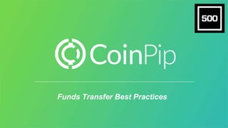 Funds Transfer Best Practices
 