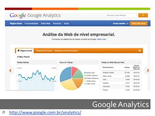 GoogleAnalytics
 http://www.google.com.br/analytics/
 