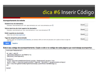 dica #6 Inserir Código
 