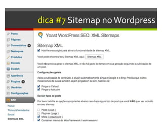 dica #7 Sitemap noWordpress
 