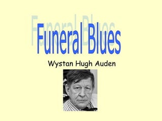 Wystan Hugh Auden
 