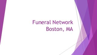 Funeral Network
Boston, MA
 