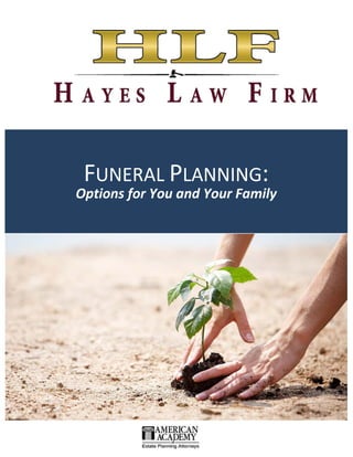 FUNERAL PLANNING:
Options for You and Your Family
 