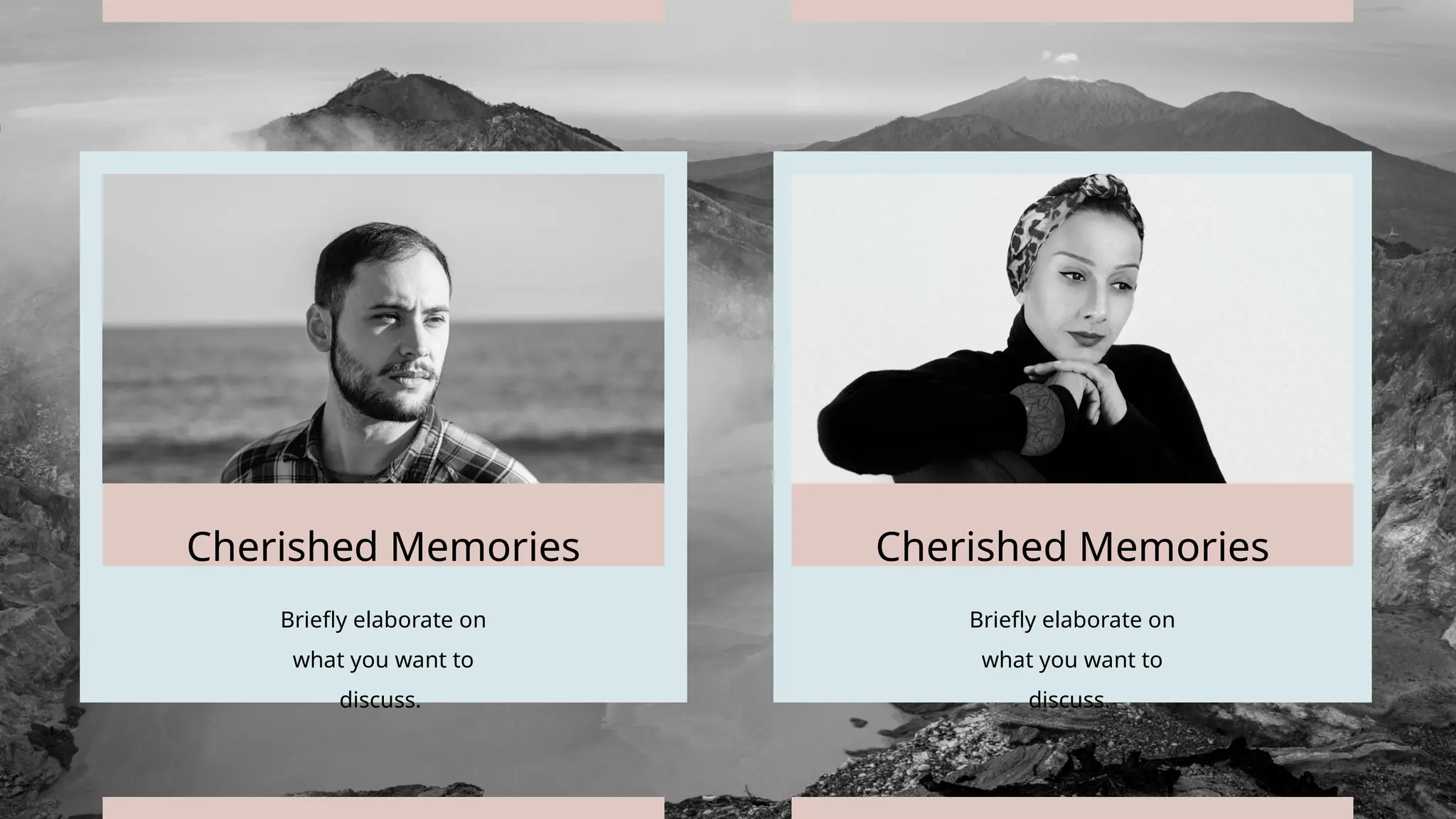 Briefly elaborate on
what you want to
discuss.
Briefly elaborate on
what you want to
discuss.
Cherished Memories Cherished Memories
 