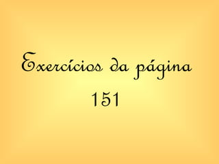 Exercícios da página 151 