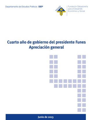 Junio de 2013
Cuarto año de gobierno del presidente Funes
Apreciación general
 