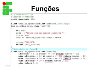 Funções
sexta-feira, 30 de maio de 2014 21
 