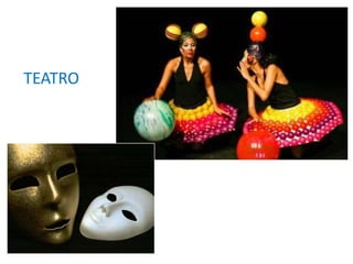 TEATRO
 