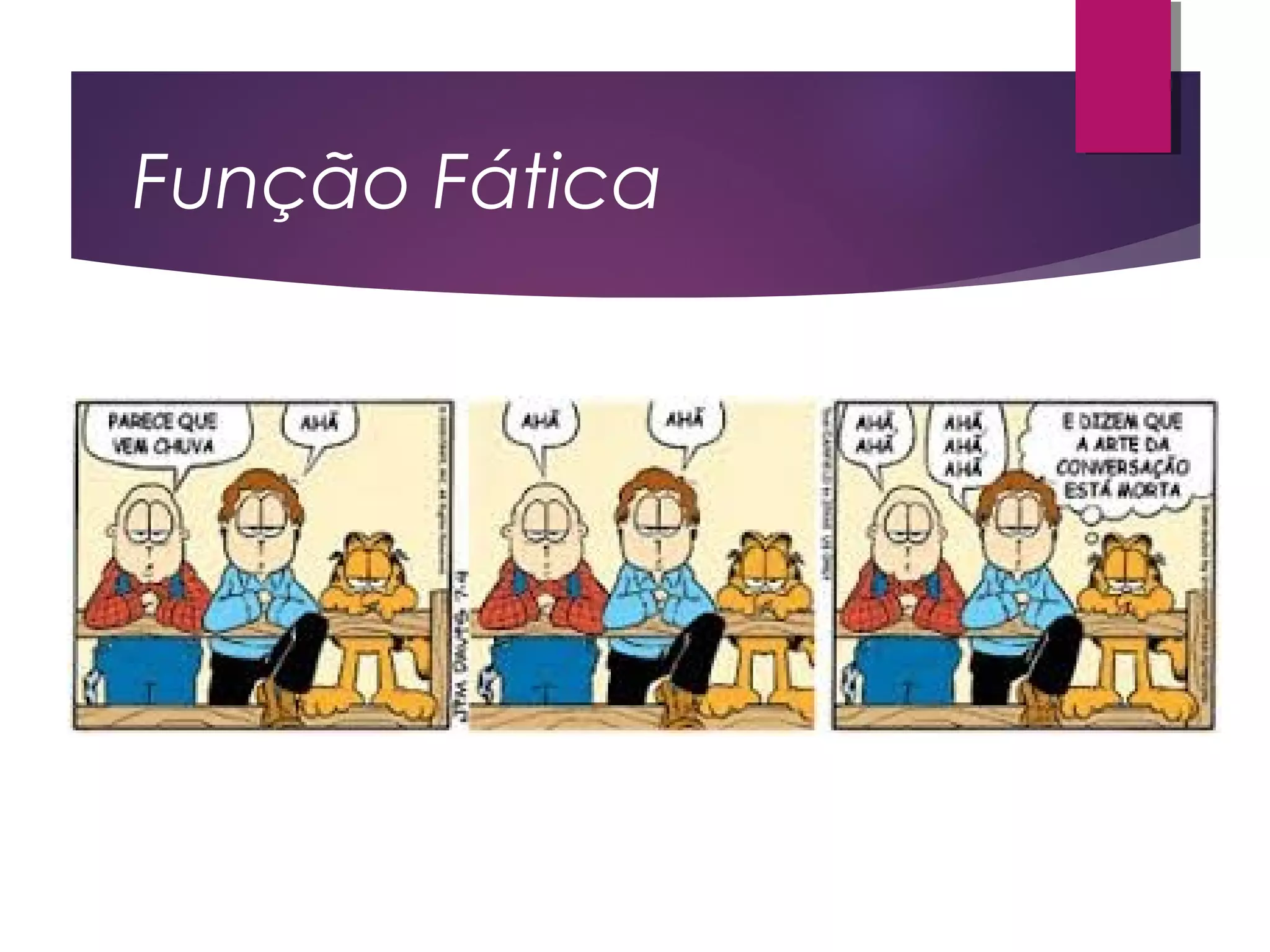 Função Fática
 