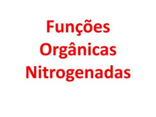 Funções Orgânicas Nitrogenadas 