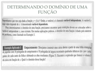 DETERMINANDO O DOMÍNIO DE UMA
          FUNÇÃO
 