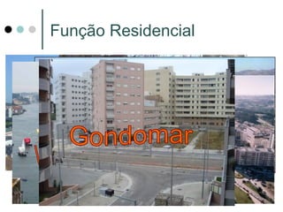 Função Residencial 
 