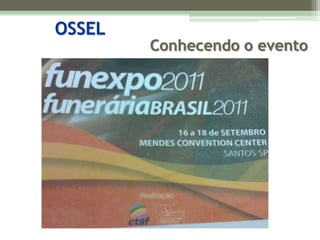 OSSELConhecendo o evento