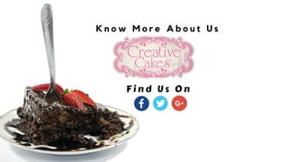 K n o w M o r e A b o u t U s
F i n d U s O n
 