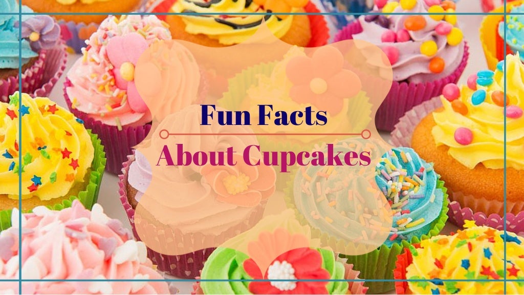 Fun facts about cupcakes