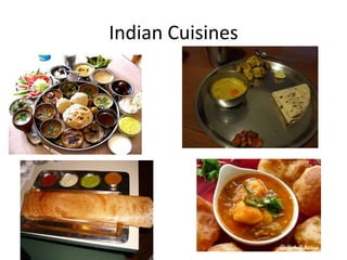 Indian Cuisines
 