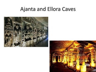 Ajanta and Ellora Caves
 