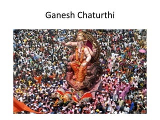 Ganesh Chaturthi
 