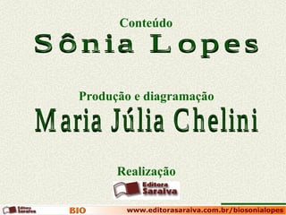 Realização Maria Júlia Chelini Produção e diagramação Sônia Lopes Conteúdo 