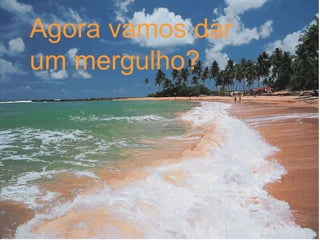 Obrigado! Bom Vestibular!!! Agora vamos dar um mergulho? 