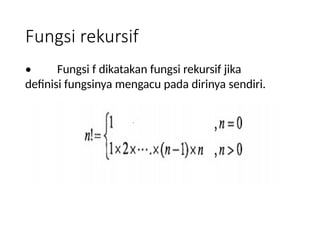 pengertian dan contoh fungsi rekursif java - mahasiswa... Materi Fungsi untuk Mahasiswa Teknik.pptx