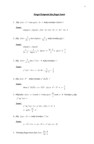 1



                                      Fungsi Komposisi dan fungsi Invers


1.   Jika f ( x) = x 2 + 1 dan g ( x) = 2 ...