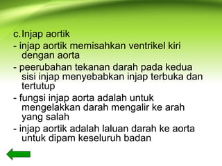 Injap fungsi bahagian2 jantung. untuk melihat kepentingan bahagian struktur ...