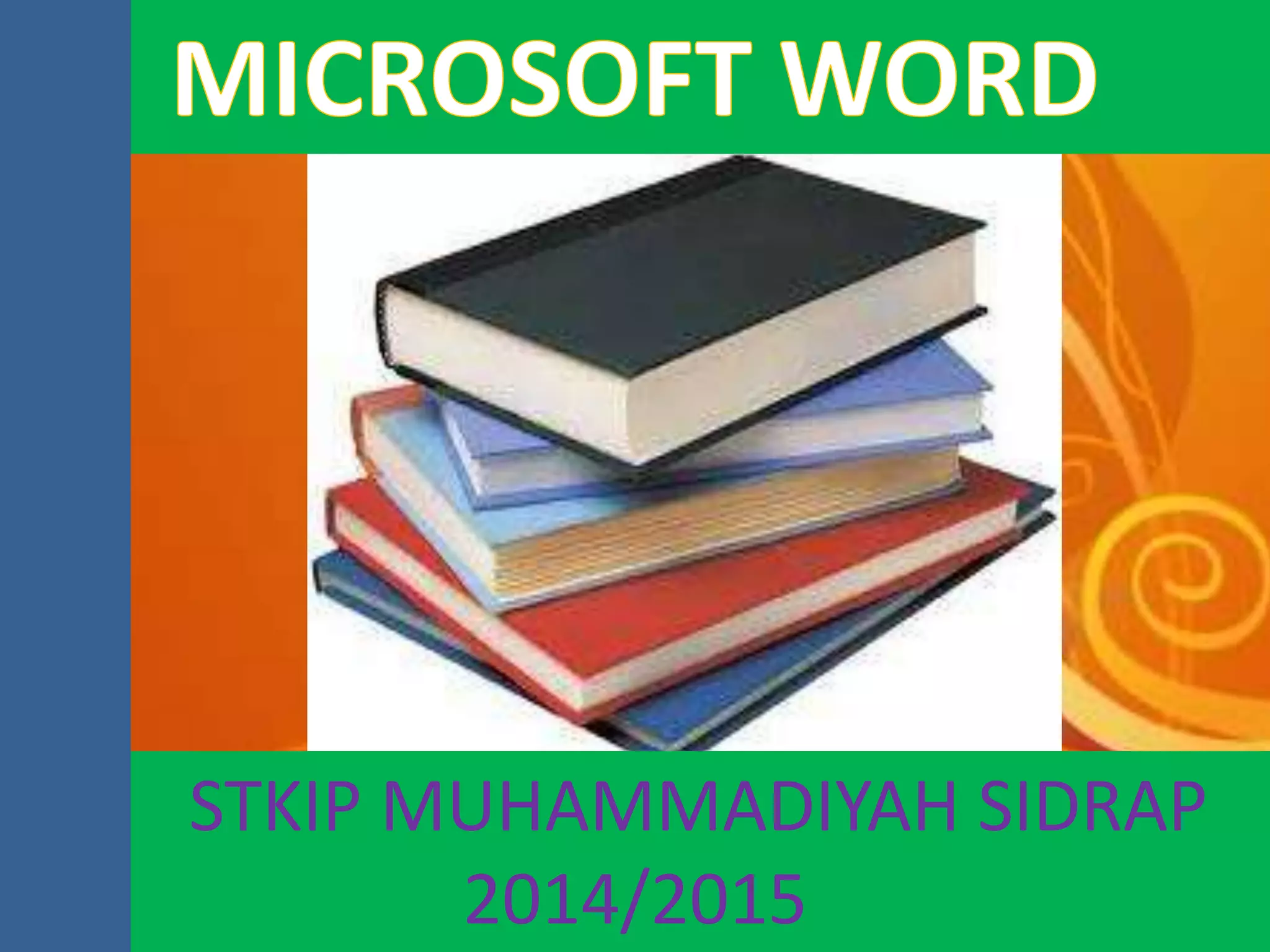 STKIP MUHAMMADIYAH SIDRAP
2014/2015
 