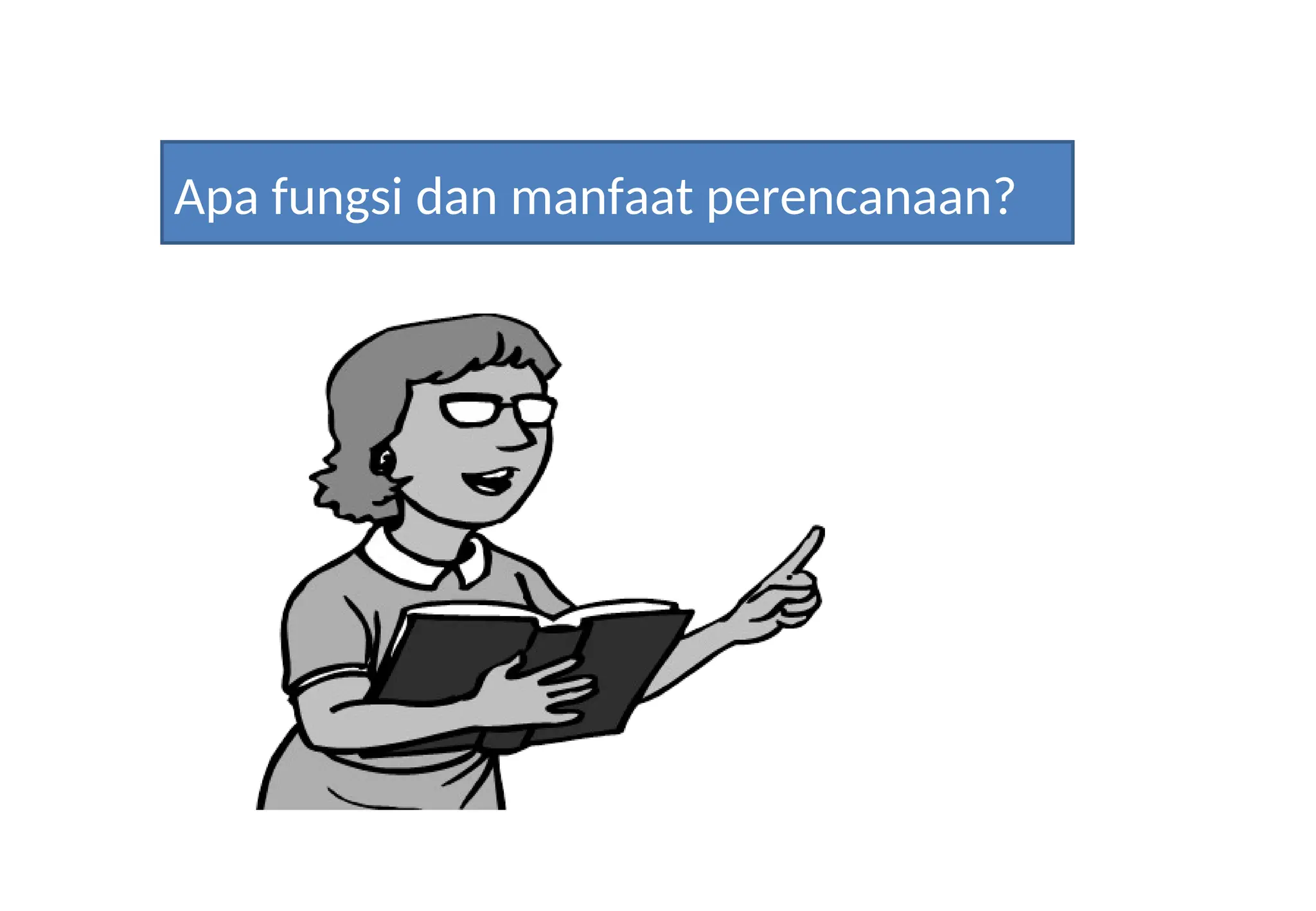 contoh ppt FUNGSI DAN MANFAAT PERENCANAAN.ppt