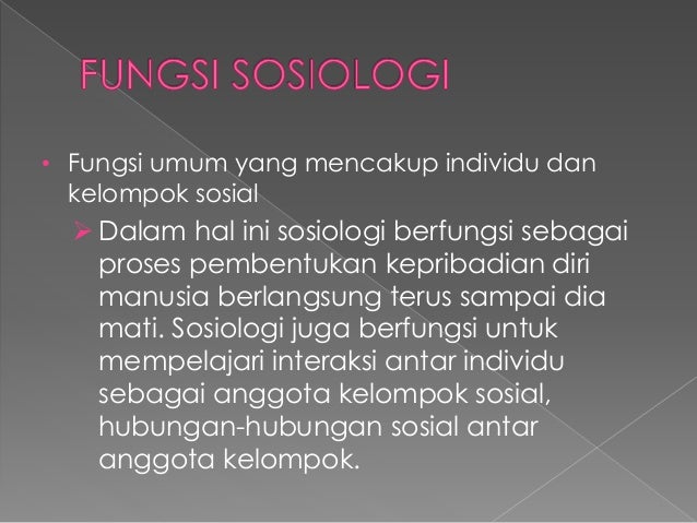 Tujuan dan fungsi sosiologi