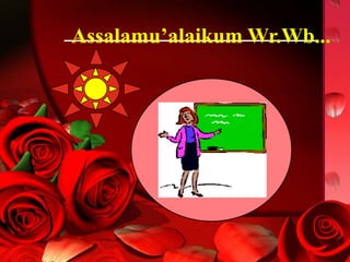 Assalamu’alaikum Wr.Wb...
 