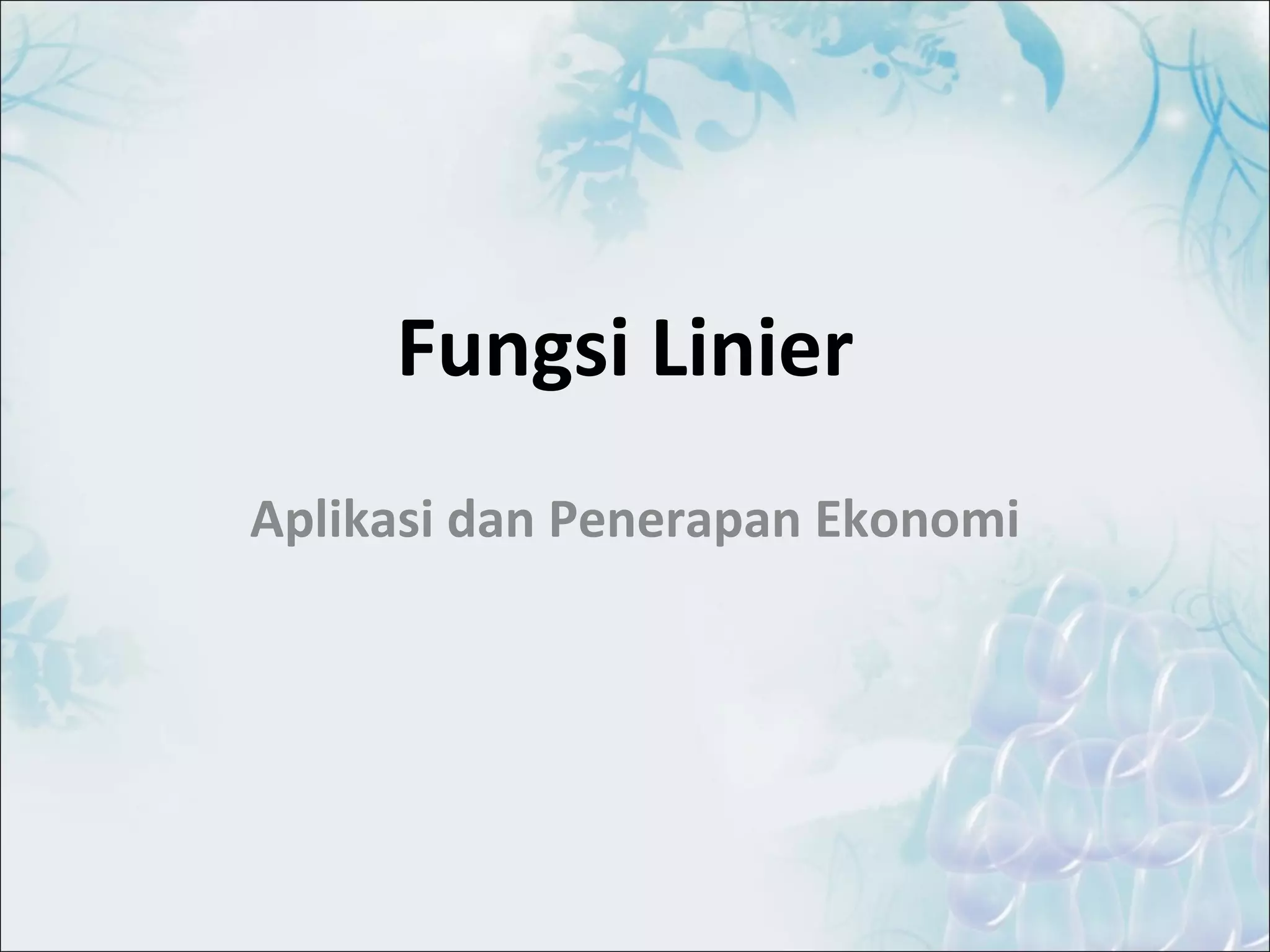 Fungsi Linier dan Penerapannya dalam Ekonomi | PPS