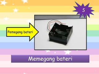 Pemegang bateri




            Memegang bateri
 