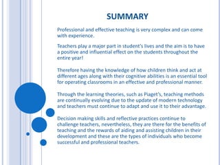   A committed teacher will always Voice and Act on concerns they have for students - by taking a little extra time to help a student who doesn't understand equations and/or speaking to a student's parent if concerned about their child’s behavior or skills. 