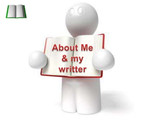 About Me & my writter