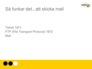Timesharing: dela upp i små delar, många kan vara på samma ledning, precis som många kan använda samma CPU. 