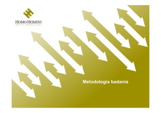 Metodologia badania
 