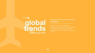 38
subtitle goes here
3. trend 3
Grab your phone and explore the
entertaining and very pink world of Benefit
Cosmetics. As Benefit's founders say,
"Laughter is the best cosmetic, so grin and
wear it!"
global
trends
 