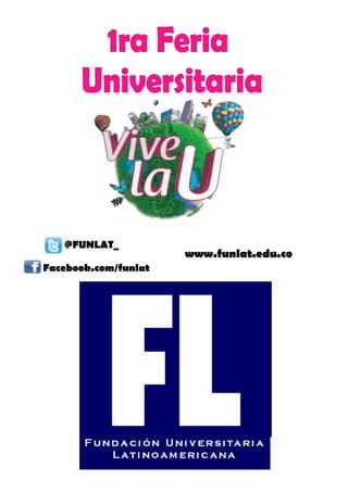 www.funlat.edu.co
@FUNLAT_
Facebook.com/funlat
 