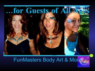 … for Guests of All Ages 