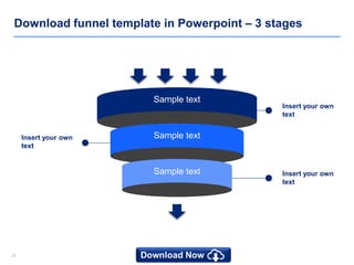 2525
Download funnel template in Powerpoint – 3 stages
Sample text
Sample text
Sample text
Sample text
Sample text
Insert your own
text
Insert your own
text
Insert your own
text
 