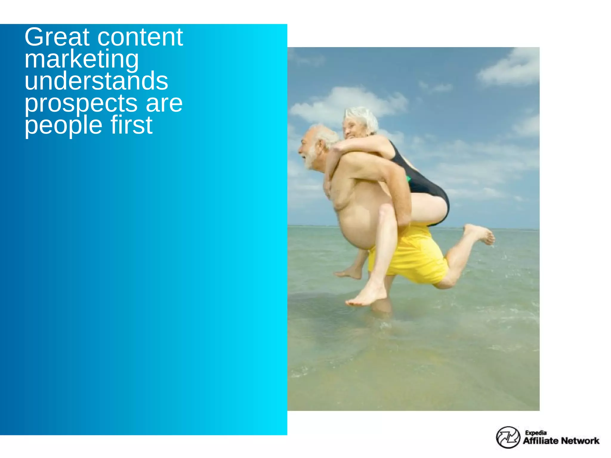 Great content marketing understands prospects are people first