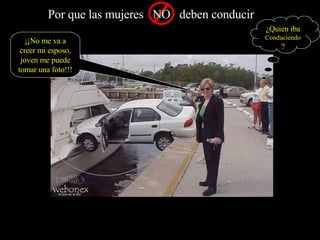 ¿Quien iba  Conduciendo ? ¡¡No me va a creer mi esposo, joven me puede tomar una foto!!! 